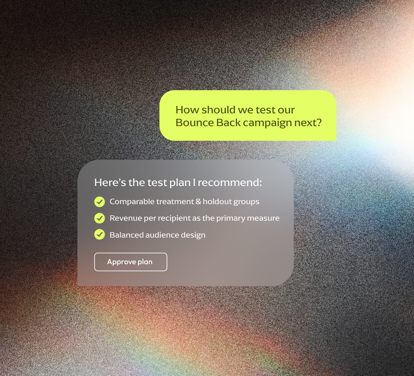 A chat with Pér. Question: “How should we test our Bounce Back campaign next?” Pér recommends a test plan with comparable treatment and holdout groups, revenue per recipient as the primary measure, and balanced audience design, with an Approve plan button.