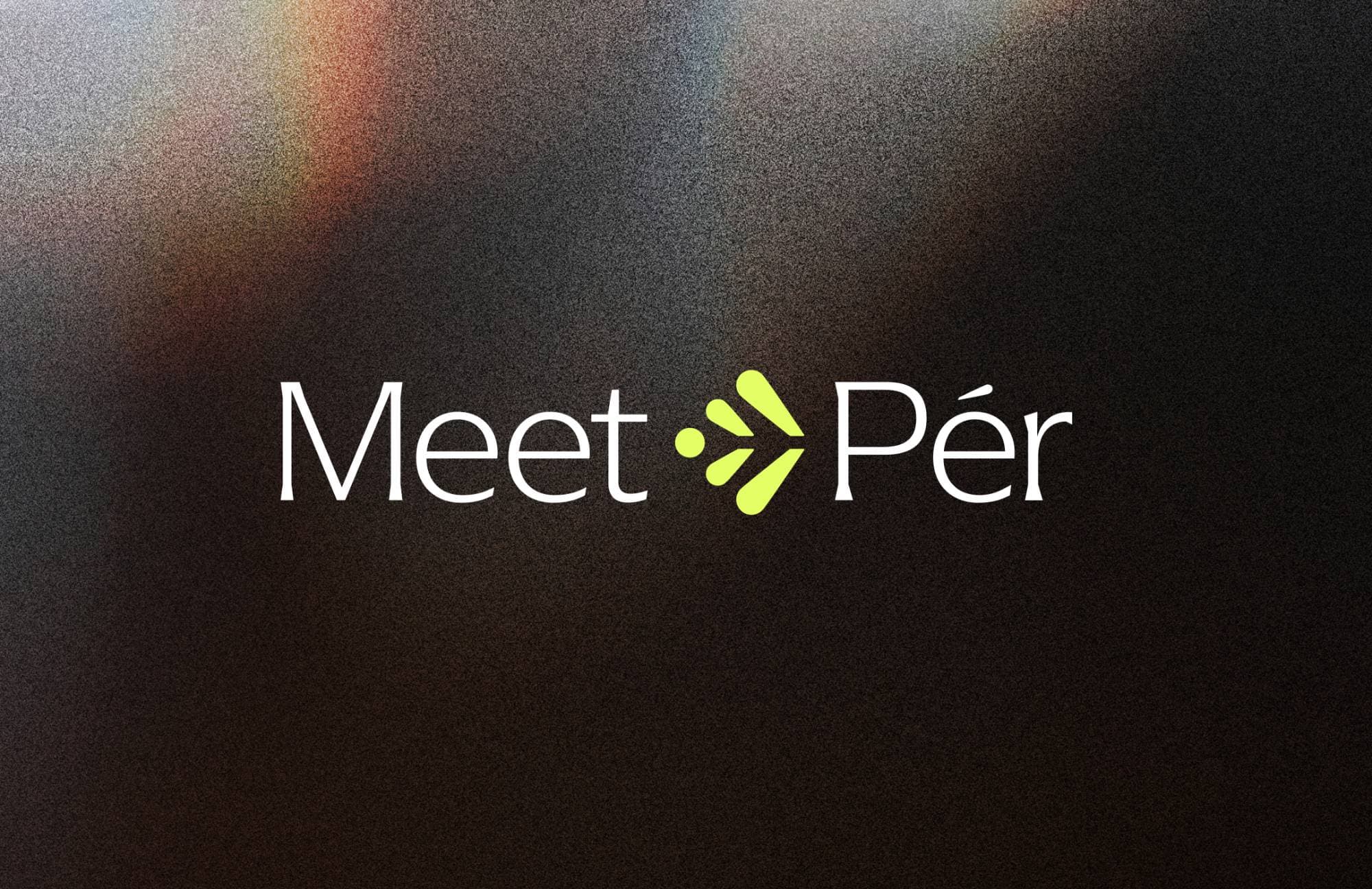 The words “Meet Pér” with the Pér logo mark on a dark, grainy background with soft light leaks.